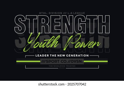 Strength Youth Power, Modern And Stylish Typography Slogan. Colorful Abstract Design With Lines Style. Vector Illustration For Print Tee Shirt, Background, Typography, Poster And More.