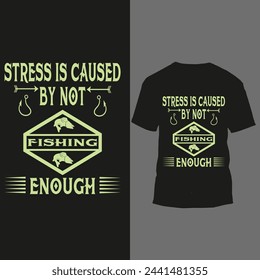 stress is caused by not fishing enough