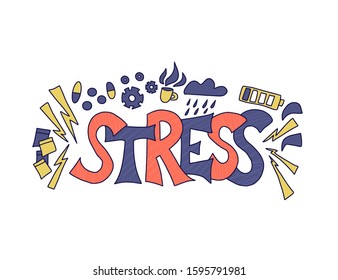 Stress concept. Stylized text and symbols of fatigue isolated on white background. Lettering and tiredness signs. Vector  illustration.