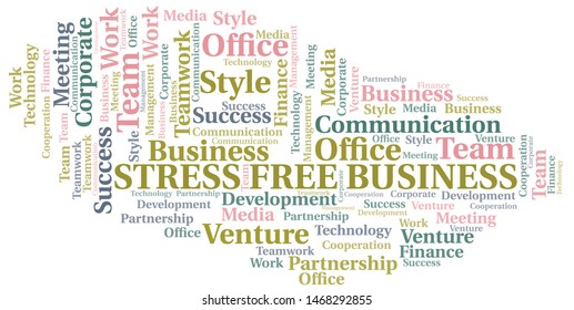 Stress Free Business word cloud. Collage made with text only.