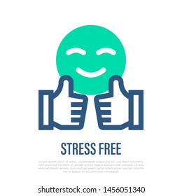 Stress Free Thin Line Icon. Thumbs Up And Smile. Good Service Symbol. Vector Illustration.