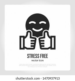 Stress Free Thin Line Icon. Thumbs Up And Smile. Good Service Symbol. Vector Illustration.