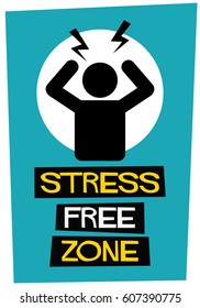 Stress Free Zone Poster for Offices 