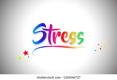 Stress Handwritten Word Text with Rainbow Colors and Vibrant Swoosh Design Vector Illustration.