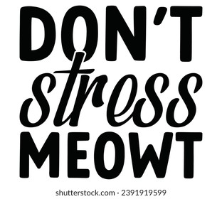 don’t stress meowt Svg,Coaster,lettering,Mom Easter,Mama Bunny,Funny svg,Idgaf ish,Humor,Women's Funny  