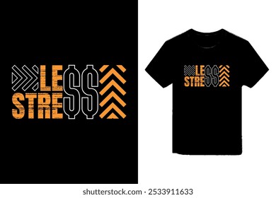 Stress Relief T-shirt Design. This design features the phrase "LESS STRESS" in a bold, eye-catching font. The contrasting colors and geometric patterns create a visually appealing and energetic look. 