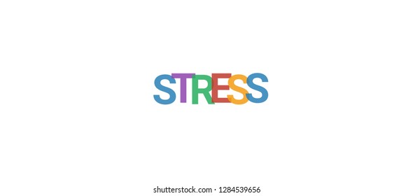 Stress word concept. Colorful "Stress" on white background. Use for cover, banner, blog.