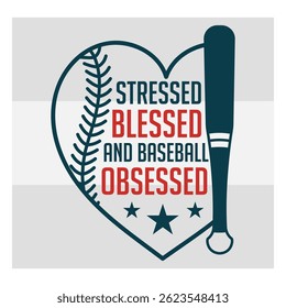 Estressado Abençoado E Beisebol Obcecado, Esportes, Baseball T-shirt Design, Amante De Beisebol, 