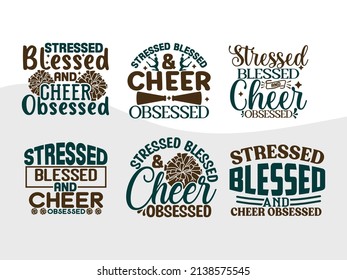 Stressed Blessed And Cheer Obsessed Printable Vector Illustration