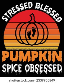 Stressed Blessed Pumpkin Spice Obsessed Halloween Costume T-shirt Print Template