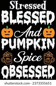 
Stressed Blessed And Spice Obsessed eps cut file for cutting machine