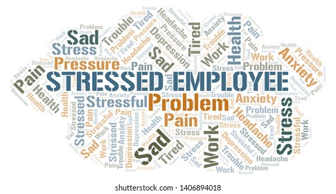 Stressed Employee word cloud. Wordcloud made with text only.