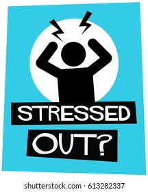 Stressed out Sign With Worried Man