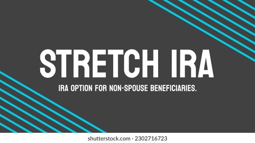 Stretch IRA: Un IRA con un cronograma de pago prolongado.
