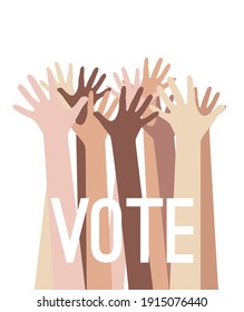 Stretched up arms of various nationalities with call to vote. Democratic voting. Peoples choice. Voting for everyone. Vector element for cards, templates, banners and your creativity.