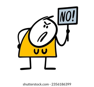 Strict feminist woman holds a sign with the slogan no. Vector illustration of  brutal angry girl. Person isolated on white background.
