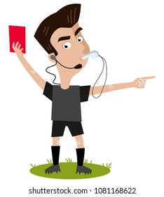 Strict looking cartoon football referee with headset blowing whistle, holding red card, sending-off gesture isolated on white background