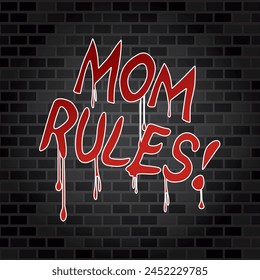 Strict mom rules wallpaper on wall bricks illustration background.