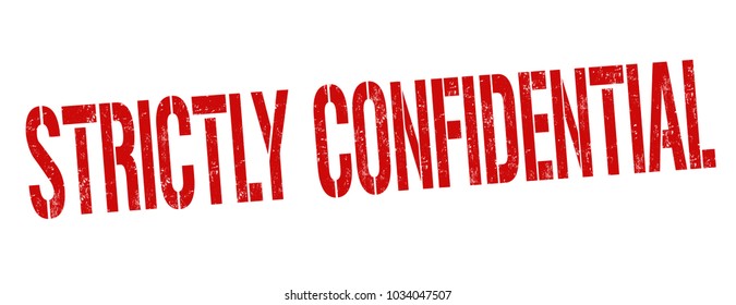 Strictly confidential grunge rubber stamp on white background, vector illustration