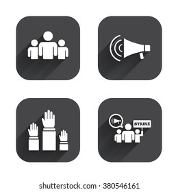 Strike group of people icon. Megaphone loudspeaker sign. Election or voting symbol. Hands raised up. Square flat buttons with long shadow.