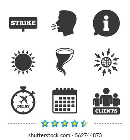 Strike icon. Storm bad weather and group of people signs. Delayed flight symbol. Information, go to web and calendar icons. Sun and loud speak symbol. Vector