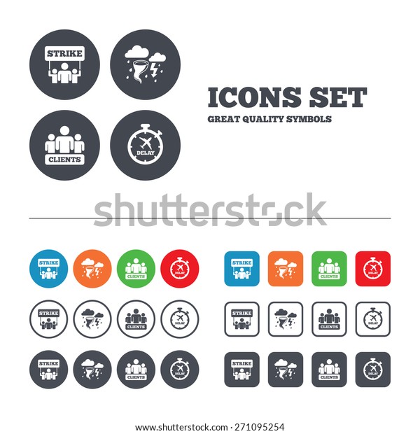 Strike icon. Storm bad weather and group of people
signs. Delayed flight symbol. Web buttons set. Circles and squares
templates. Vector