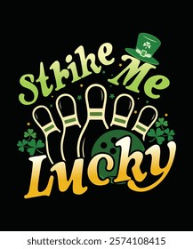 Strike Me Lucky st. Patricks day typography t shirt design vector