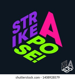 Strike a pose t-shirt print. Minimal design for t shirts applique, trendy slogan, badge, label clothing, jeans, and casual wear. Vector illustration.