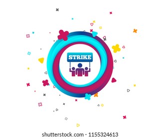 Strike sign icon. Group of people symbol. Industrial action. People holding protest banner. Colorful button with icon. Geometric elements. Vector