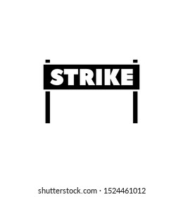 Strike Signboard, Banner, Board. Flat Vector Icon illustration. Simple black symbol on white background. Strike Signboard, Banner, Board sign design template for web and mobile UI element