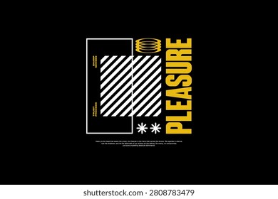 A striking graphic design featuring the word PLEASURE in bold yellow text, accompanied by abstract geometric patterns and lines on a black background.