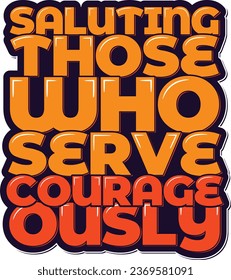 Striking lettering vector design expressing a salute to the courageous veterans, highlighting honor, bravery, and service with vibrant colors.