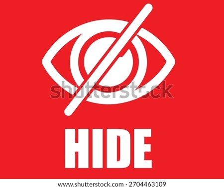 A striking red background features a white eye icon with a diagonal line through it, symbolizing hiding or privacy, accompanied by the word hide in bold white letters, isolated on white background