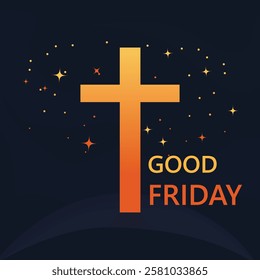  A striking vector illustration for Good Friday, featuring a glowing orange cross radiating divine light against a dark night sky. 