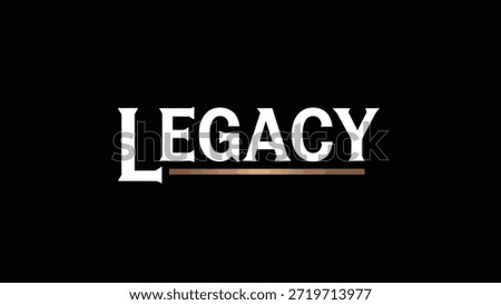 A striking visual presentation of the word 'Legacy' in a classic, bold white typeface. The letters are sharply defined against a pure black