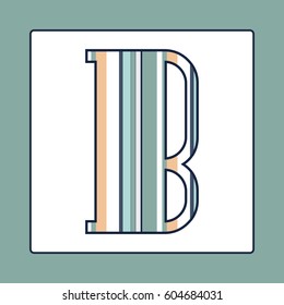 Striped colorful letter B isolated on white background. Elements for kids cards or alphabets in vintage or retro style.