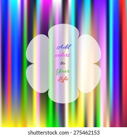 Striped colorful vector background with lettering "Add colors to your life".