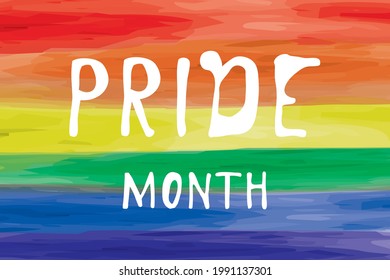 Striped multicolored backdrop, LGBT flag, symbol of freedom of sexual choice.Simple background with inscription:Pride Month. Imitation of watercolor strokes.Vector illustration.