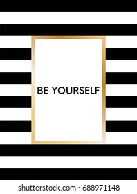 Striped postcard with the slogan "Be Yourself". Vector illustration for design or poster, print for clothes.