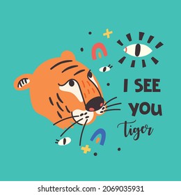 Striped tiger face with rainbow eyes. Text I See you Tiger. Wild Cat predator orange and black vector modern flat style illustration