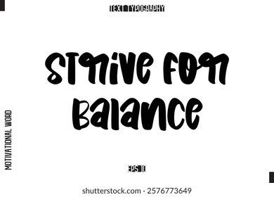 Strive for Balance Inspirational Saying Cursive Modern Calligraphy Text For Prints