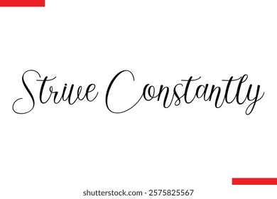 Strive Constantly spirit quote modiren text typography