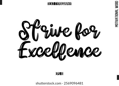 Strive for Excellence Motivational Phrase Stylish Typography Text