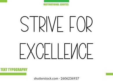  Strive For Excellence Stylish Typography Text Motivational Quotes