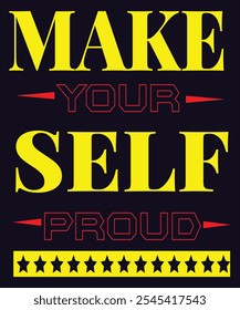 Strive to make yourself proud—embrace challenges, push limits, and celebrate every small victory. You are your greatest competitor.