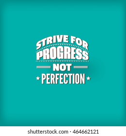 193 Progress not perfection Images, Stock Photos & Vectors | Shutterstock