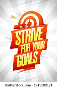 Strive for your goals - motivational vector poster with 3D target sign