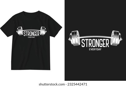 Stroger everyday t shirt design template . Fitness t shirt design . Fitness design . Fitness lover gift-design . Gym tshirt design. Gym lover quote typography .Exercise , workout Healthy lifestyle tee