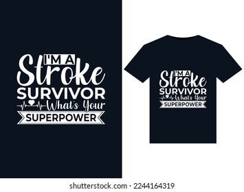 I'm a Stroke Survivor What's Your SuperPower illustrations for print-ready T-Shirts design