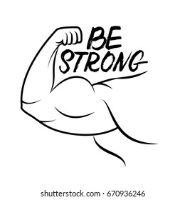 Strong arm icon. Line art. Bodybuilder muscle. Power. Be strong hand written lettering. Inspirational quote. Vector illustration.